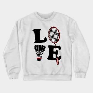 I Love Badminton v2 Crewneck Sweatshirt